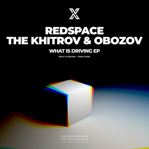 The Khitrov & Redspace & Obozov - What Is Driving [VSARP126]